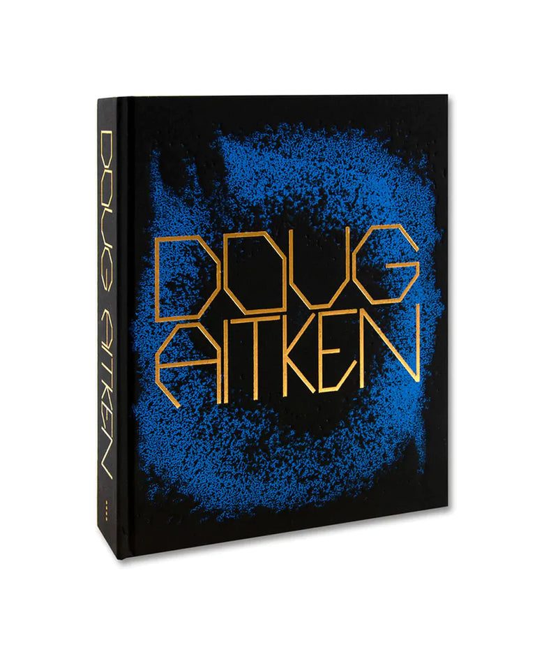 Doug Aitken: Works 1992–2022