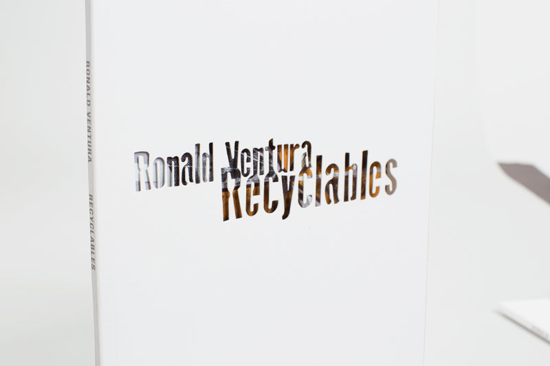 Ronald Ventura: Recyclables